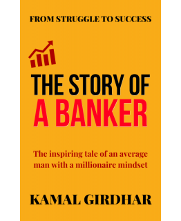 The Story of a Banker: From Struggle to Success